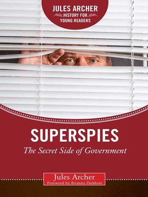 cover image of Superspies: the Secret Side of Government